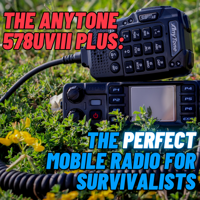 Why The AnyTone 578 Is The Perfect Radio For Survivalists