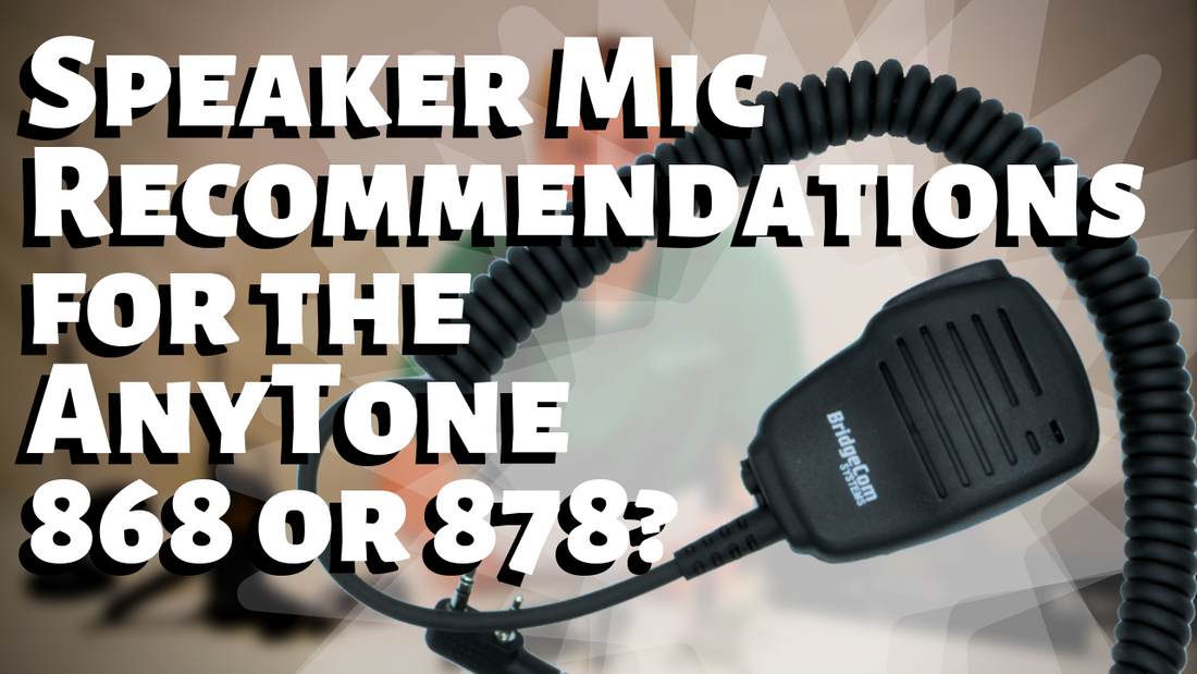 Best Speaker Mic for the AnyTone 868 or 878 DMR Radio