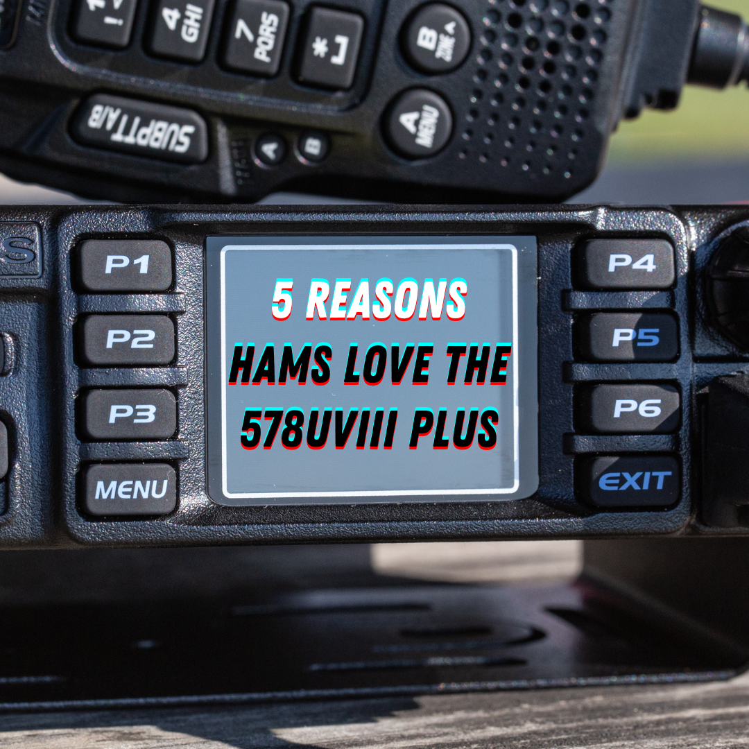 5 Reasons Hams Are Loving The AnyTone 578UVIII Plus Mobile Radio