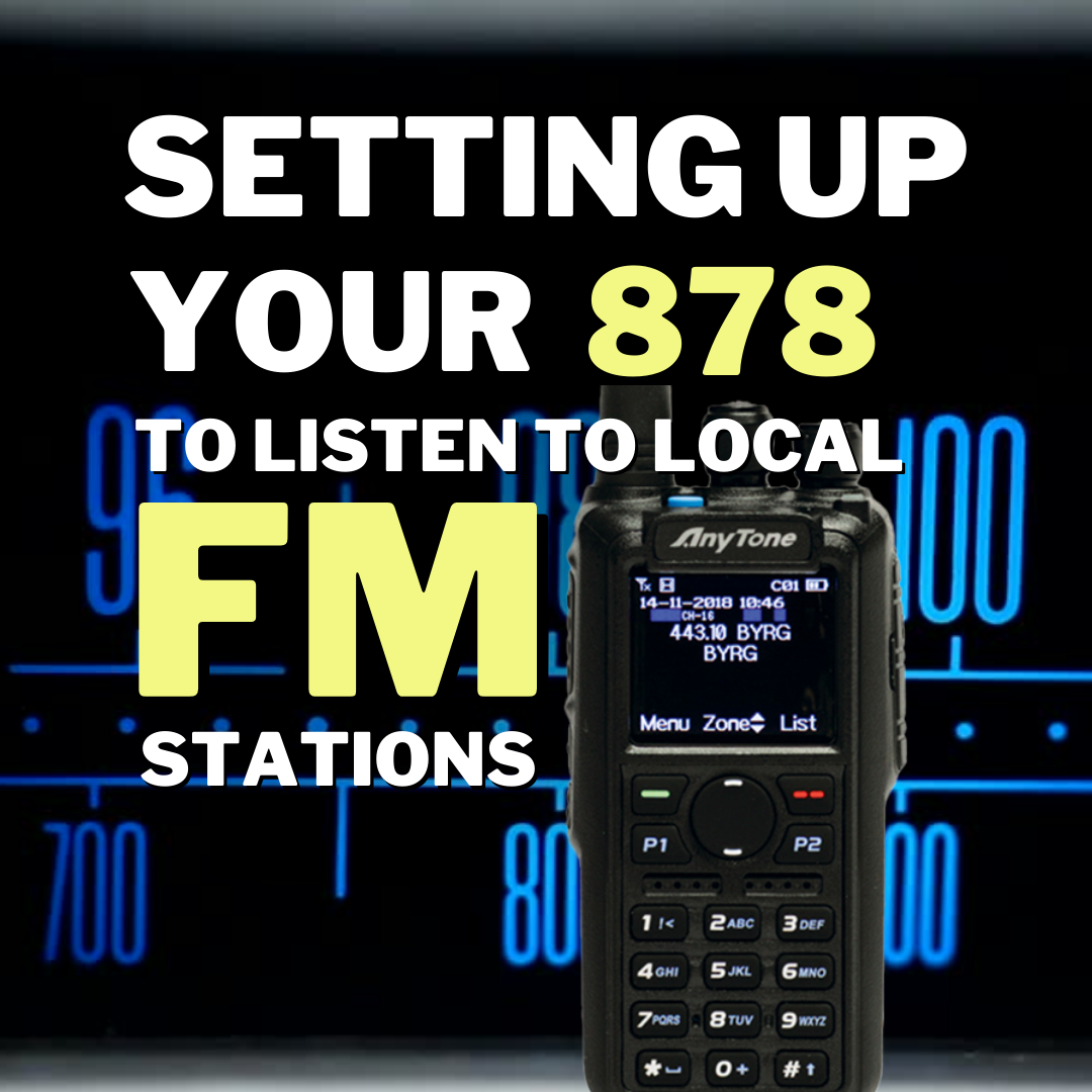 Listening to Your Local FM Station Through Your AnyTone 878