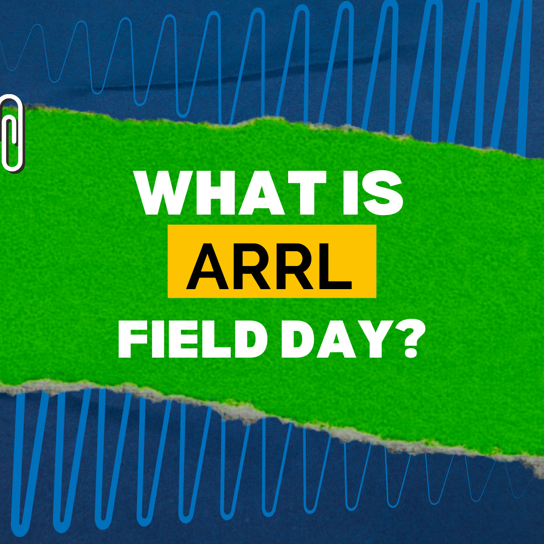What Is ARRL Field Day?