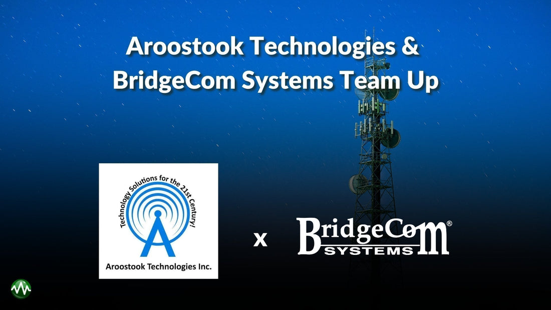 BridgeCom Systems and Aroostook Technologies Partner to Expand Professional Communication Solutions