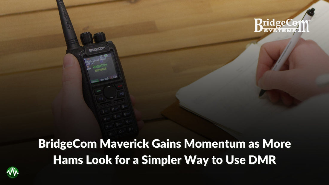 BridgeCom Maverick Gains Momentum as More Hams Look for a Simpler Way to Use DMR