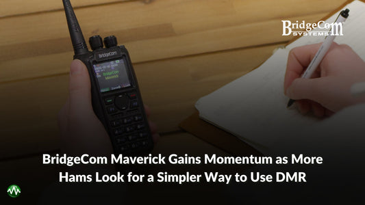 BridgeCom Maverick Gains Momentum as More Hams Look for a Simpler Way to Use DMR