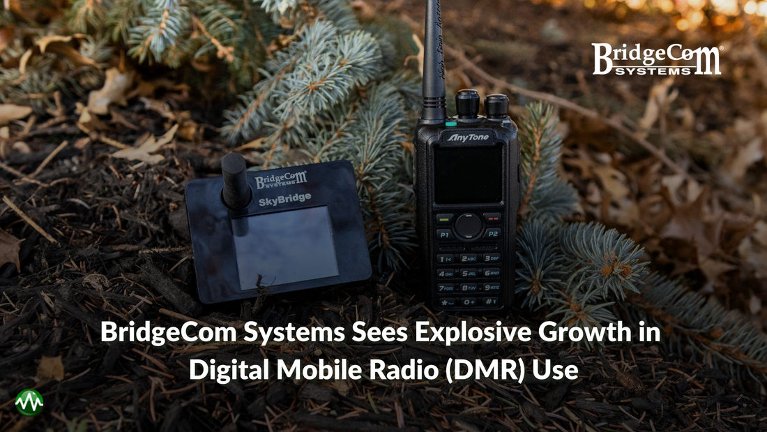 BridgeCom Systems Sees Explosive Growth in Digital Mobile Radio (DMR) Use