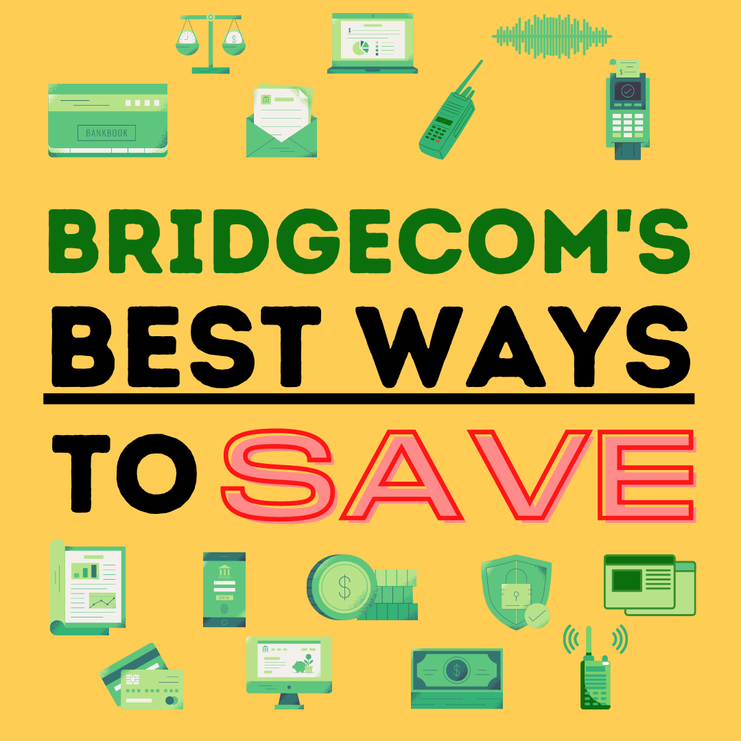 BridgeCom's Best Ways To Save