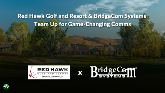 BridgeCom Systems Enhances Communication at Red Hawk Golf and Resort
