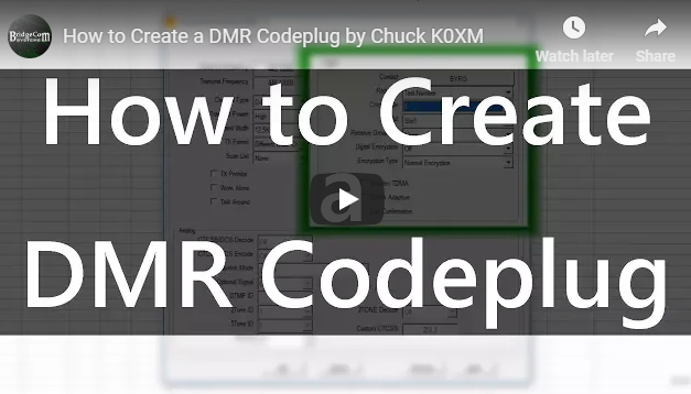 How to Create a DMR Codeplug by Chuck K0XM