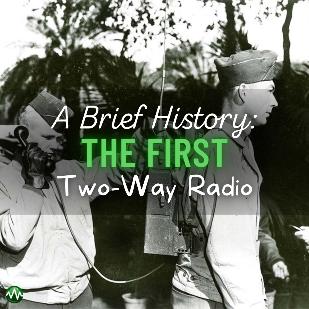 A Brief History on the First Two-Way Radio