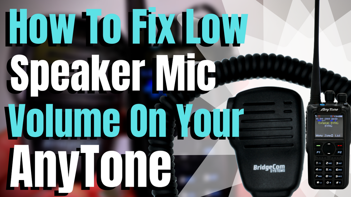 How To Fix Low Speaker Mic Volume On Your AnyTone — BridgeCom Systems