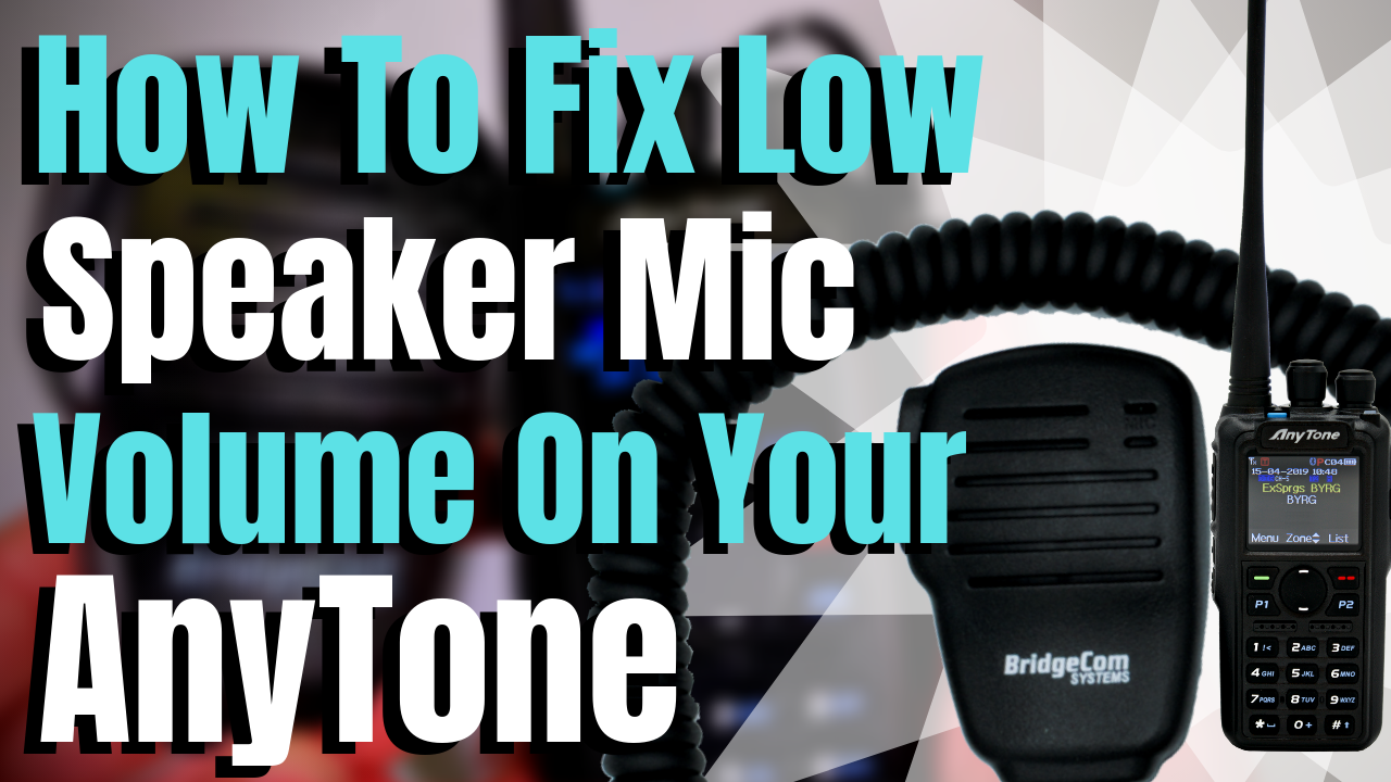 How To Fix Low Speaker Mic Volume On Your AnyTone