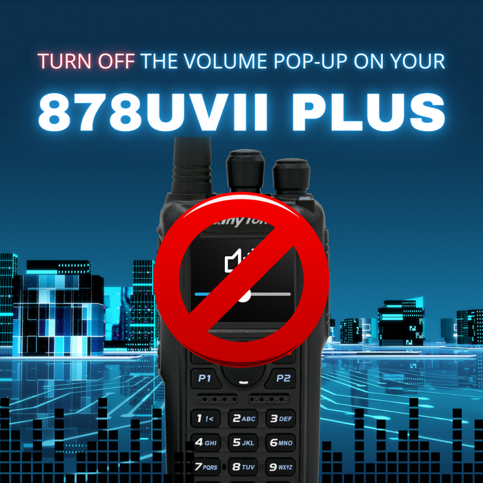 How to Turn Off the Volume Window Pop-Up on Your 878UVII Plus