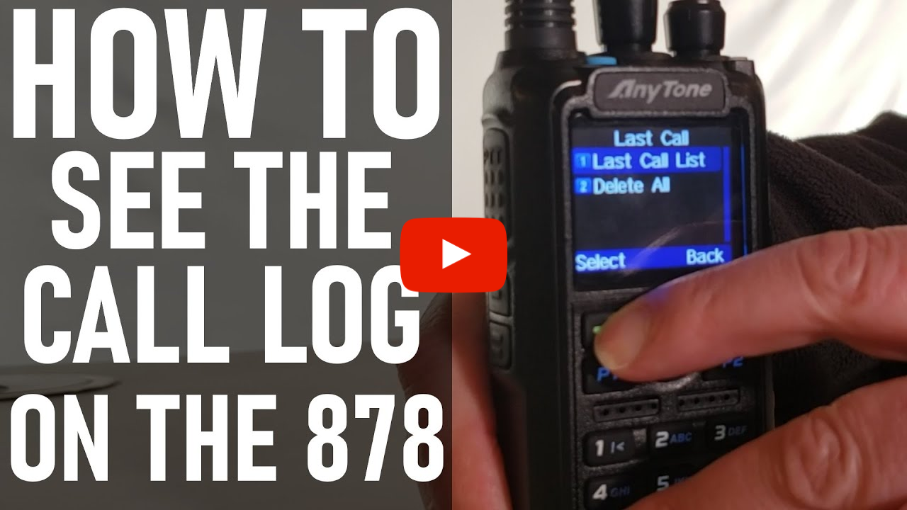 Miss a QSO? Find out how check the AnyTone 878 Call Log