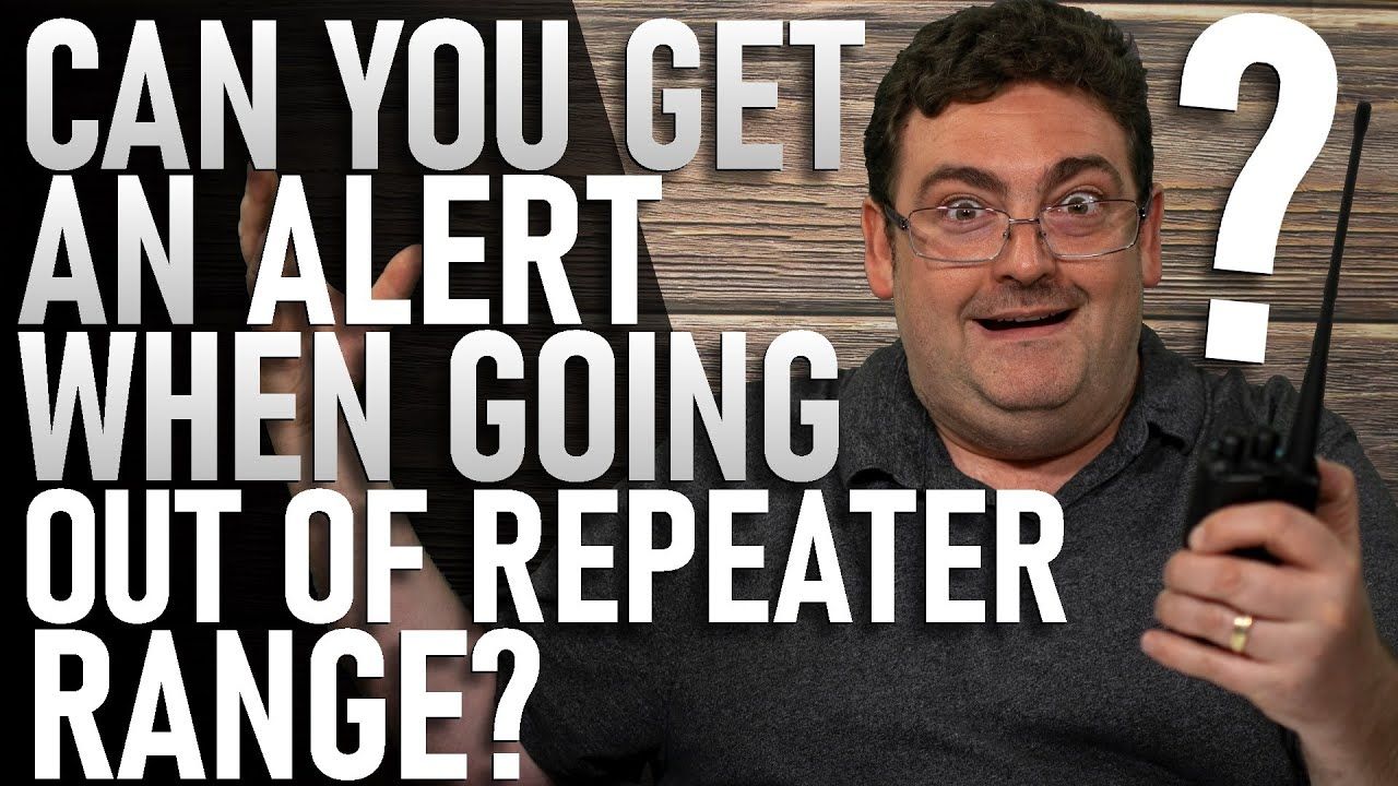 Can you get an alert when going out of Repeater Range?
