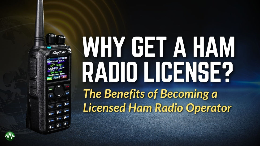 Why Get A Ham Radio License? The Benefits of Becoming a Licensed Ham Radio Operator