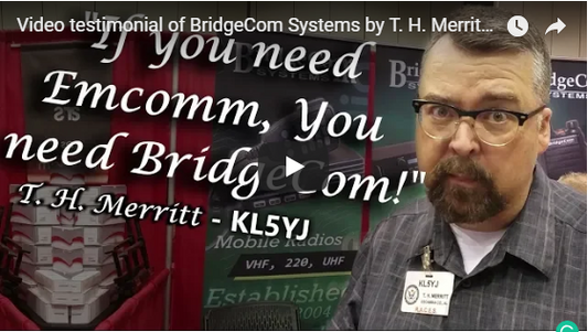 Video Testimonial of BridgeCom Systems by T. H. Merritt, KL5YJ