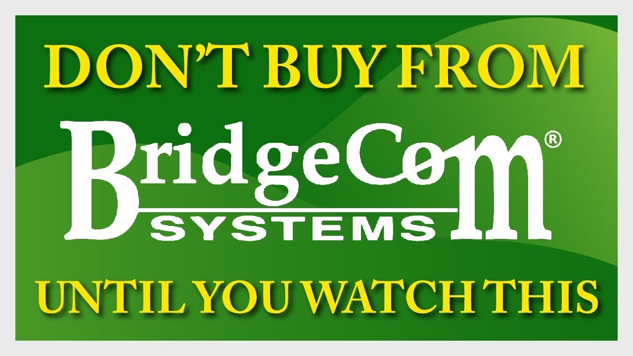 Watch This Before You Buy From BridgeCom Systems
