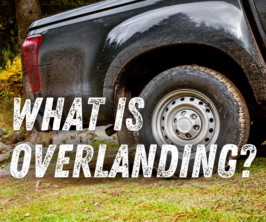 What Is Overlanding?