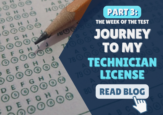 Journey to My Technician License Part 3: The Week of the Test