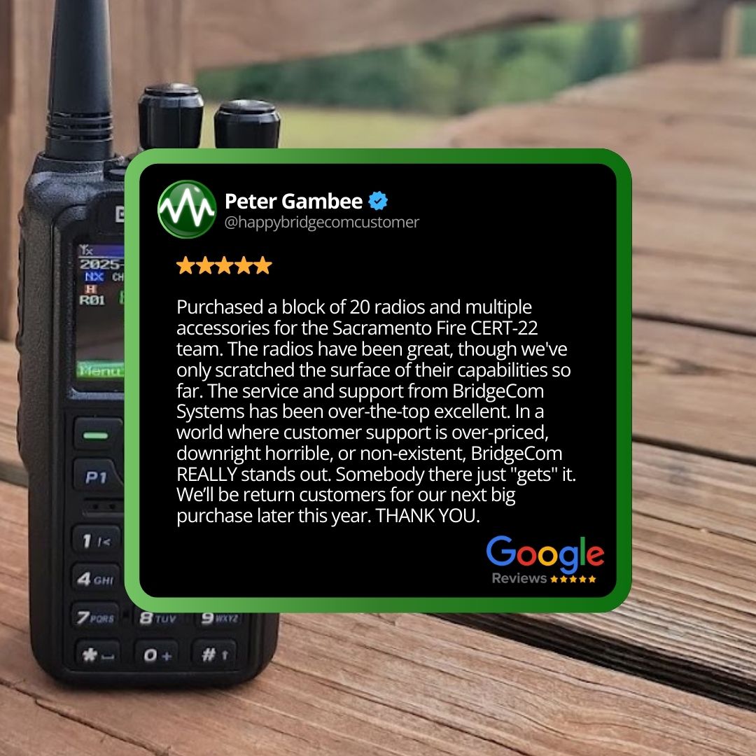 A Commercial Maverick Dual Band DMR/Analog Radio sits outdoors on a wooden surface, topped by Peter Gambee’s Google review commending BridgeCom Systems for great support and equipping the Sacramento Fire CERT-22 team.