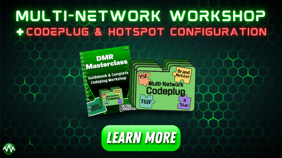 Promotional banner for Multi-Network Workshop (with FREE Codeplug!) on codeplug and hotspot configuration for amateur radio, featuring a DMR Masterclass guidebook and complete codeplug workshop details. Perfect for Digital Radio Networks enthusiasts. A "Learn More" button is at the bottom center on a hexagonal pattern background.